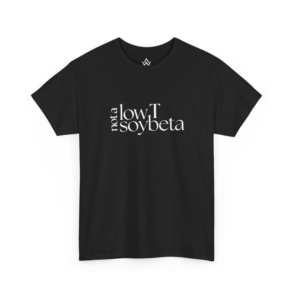 Not A Low T Soybeta T-Shirt