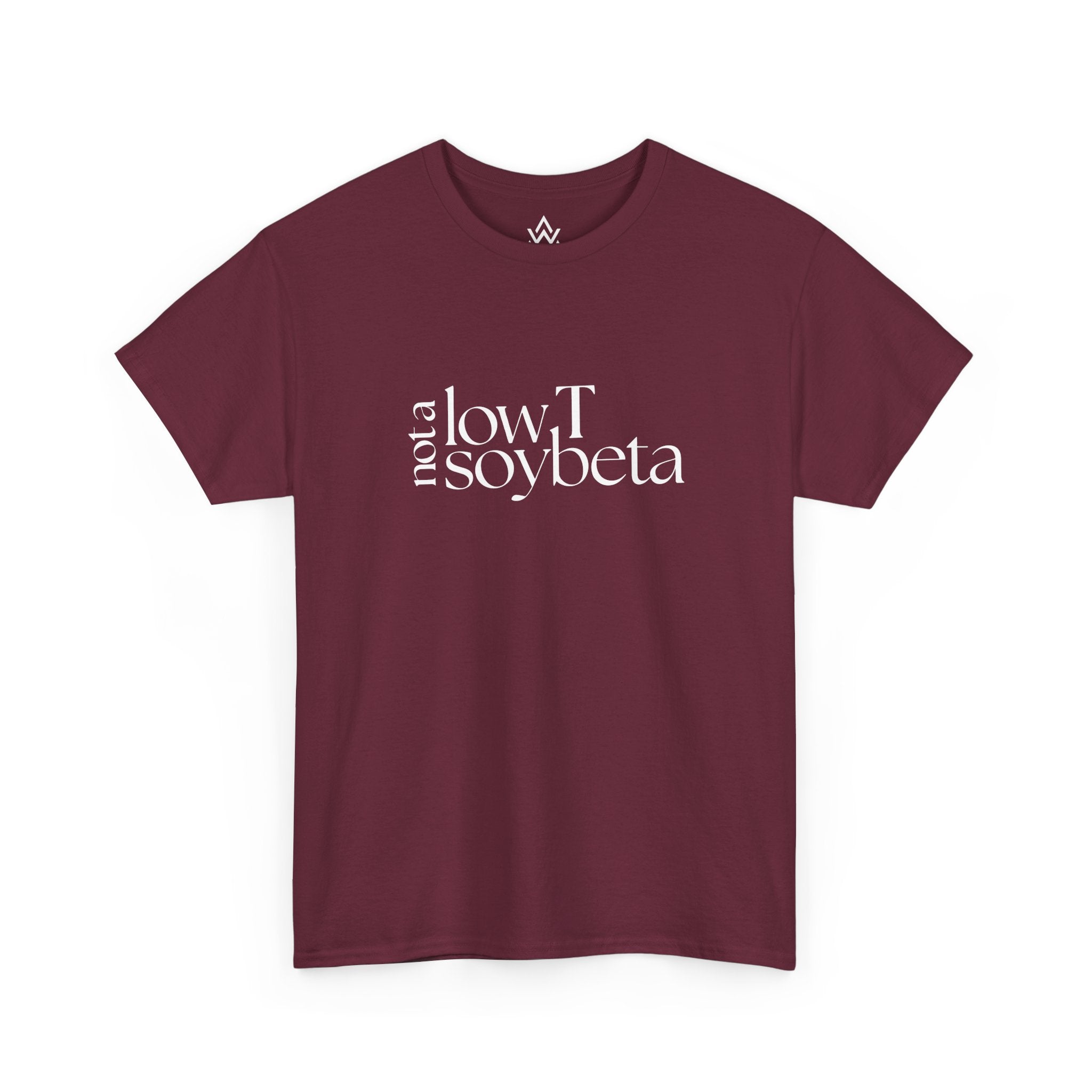 Not A Low T Soybeta T-Shirt