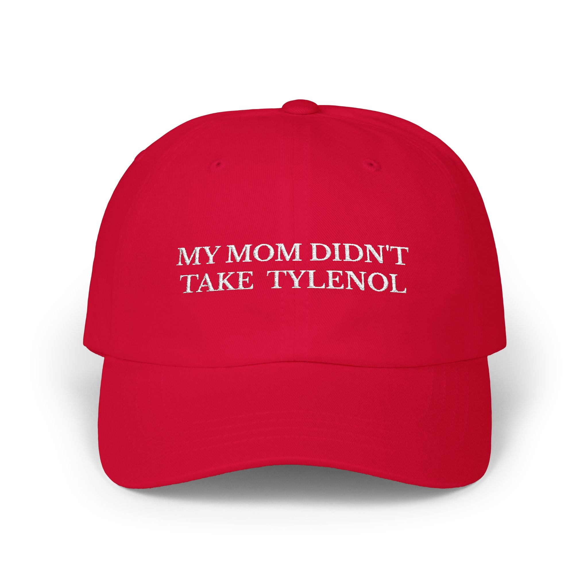 Mom Didn't Take Tylenol Hat