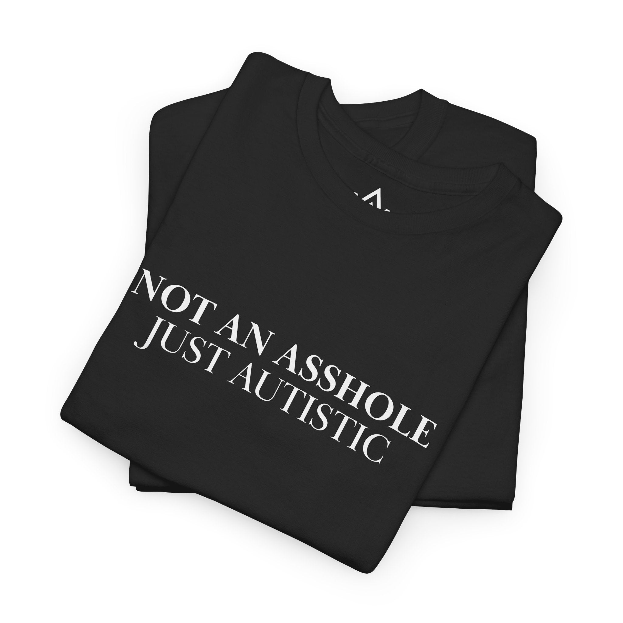 Just Autistic T-Shirt