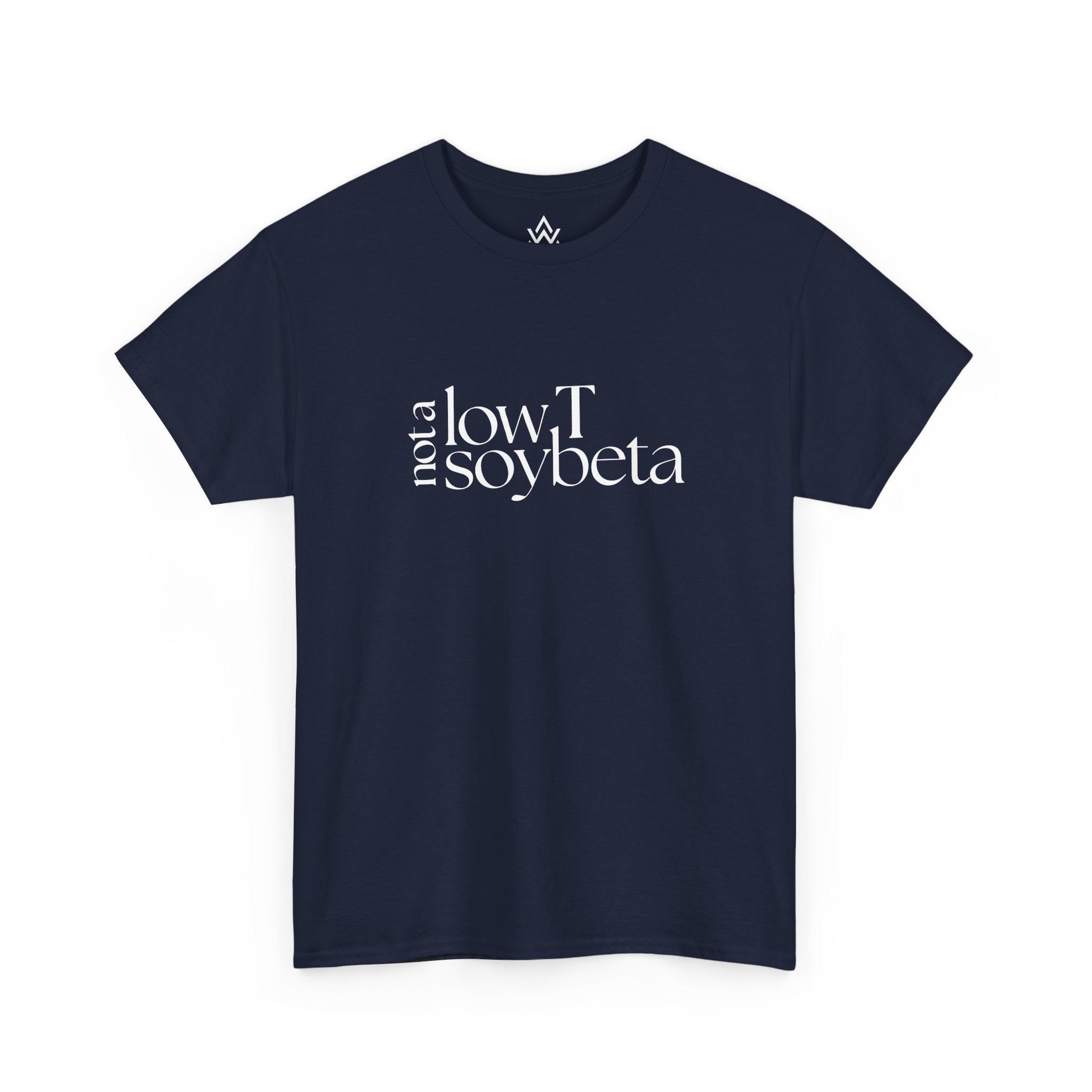 Not A Low T Soybeta T-Shirt